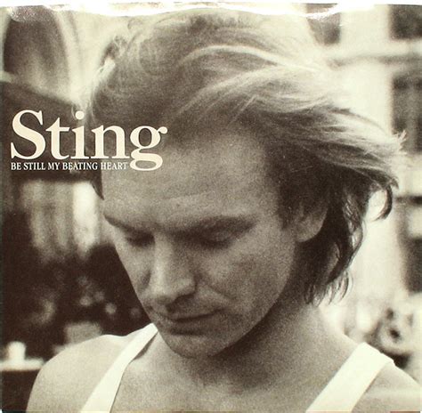 sting be still my beating heart.